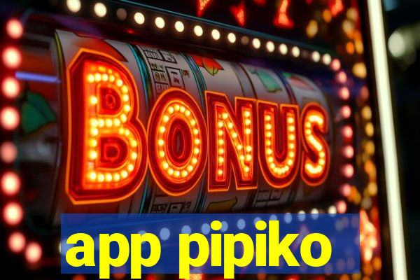 app pipiko